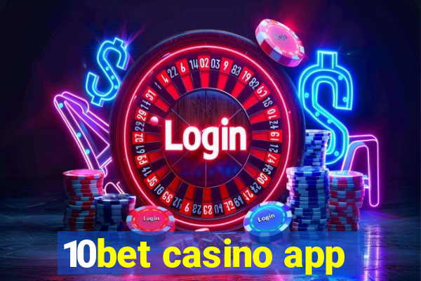 10bet casino app